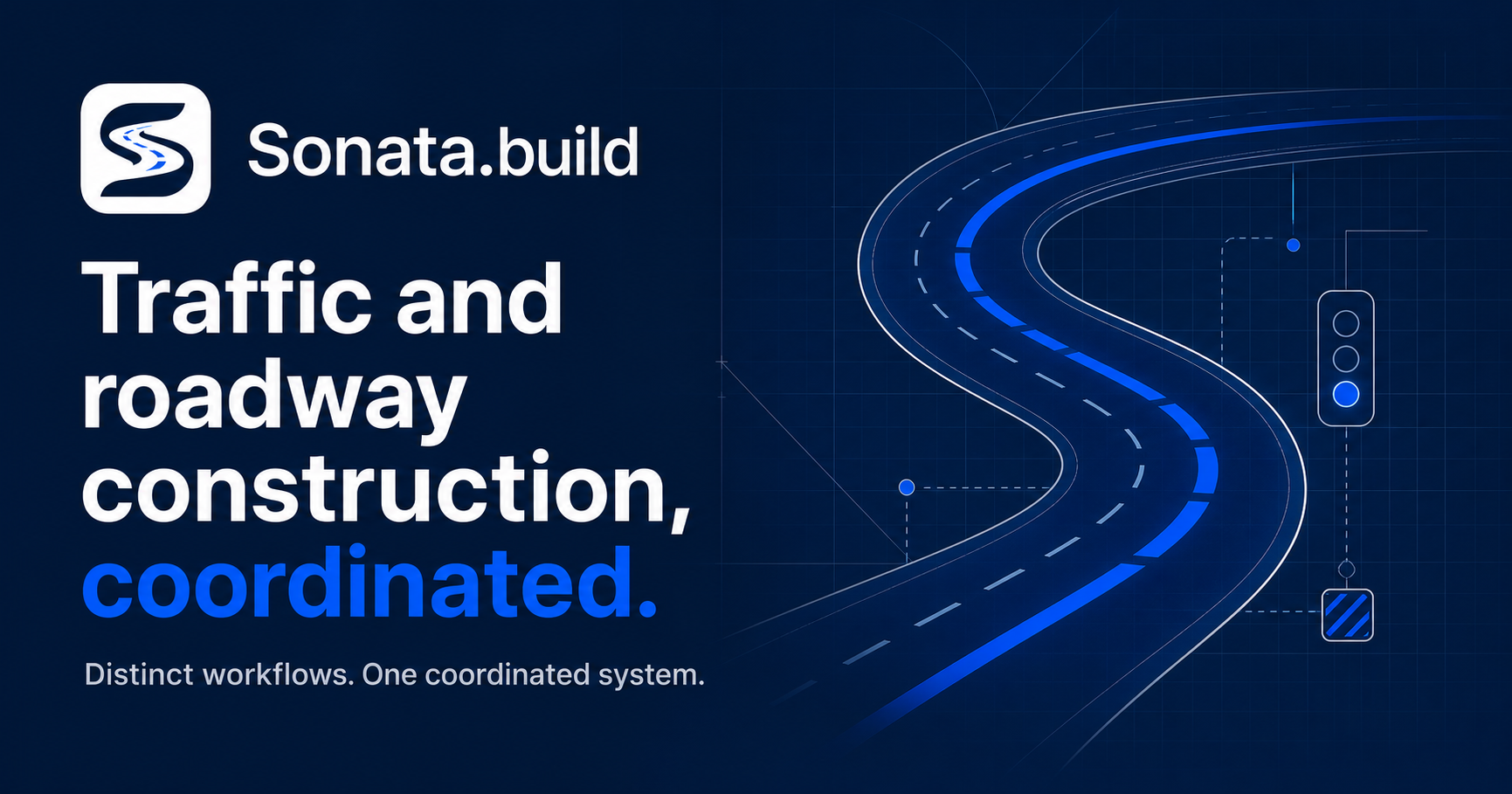 Sonata.build — Traffic and roadway construction, coordinated. Distinct workflows. One coordinated system.